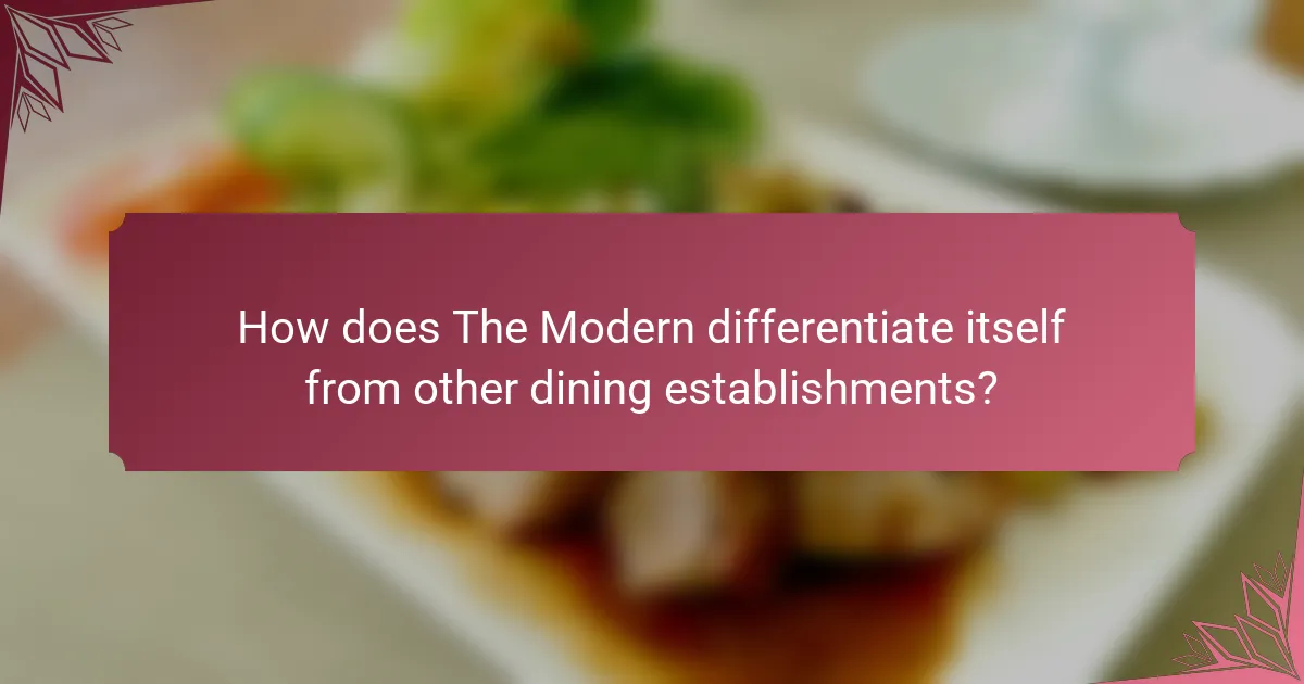 How does The Modern differentiate itself from other dining establishments?