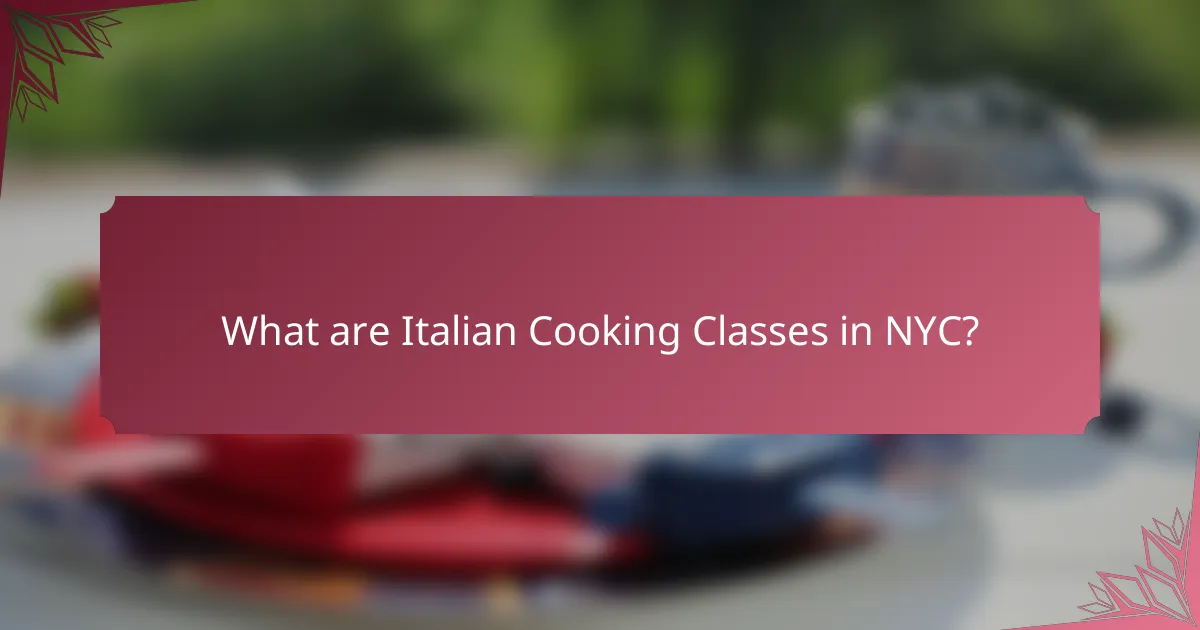 What are Italian Cooking Classes in NYC?
