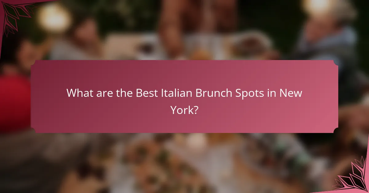 What are the Best Italian Brunch Spots in New York?