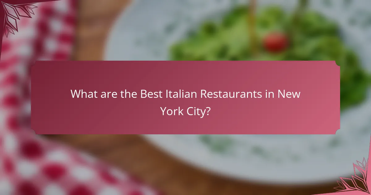 What are the Best Italian Restaurants in New York City?