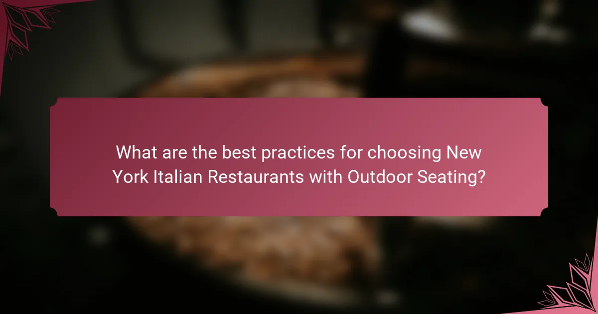 What are the best practices for choosing New York Italian Restaurants with Outdoor Seating?