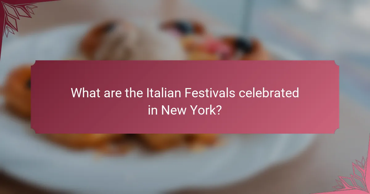 What are the Italian Festivals celebrated in New York?