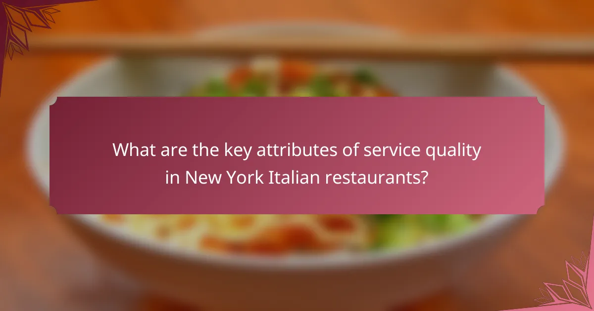 What are the key attributes of service quality in New York Italian restaurants?