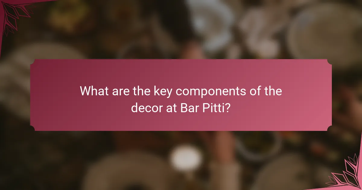 What are the key components of the decor at Bar Pitti?