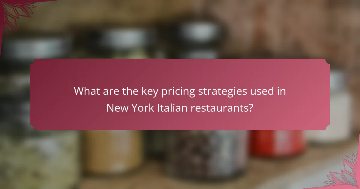 What are the key pricing strategies used in New York Italian restaurants?