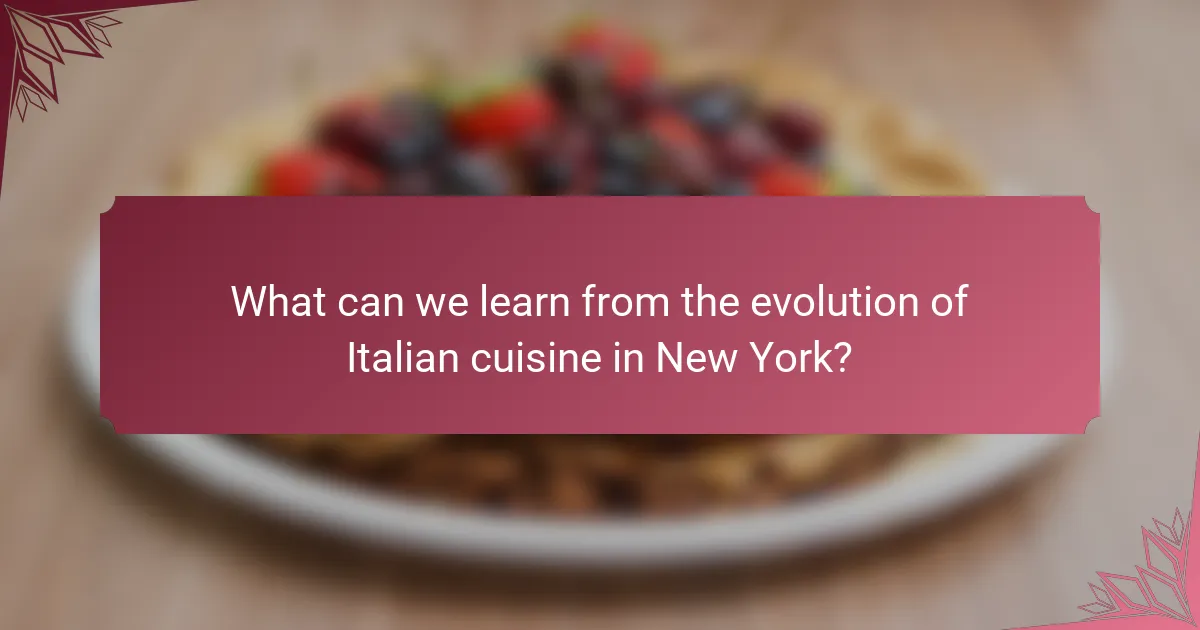 What can we learn from the evolution of Italian cuisine in New York?