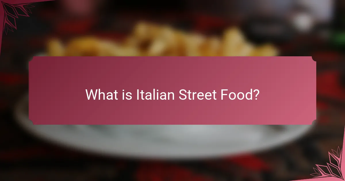 What is Italian Street Food?